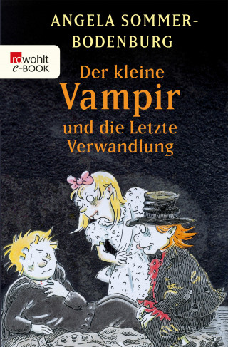 Angela Sommer-Bodenburg: Der kleine Vampir und die Letzte Verwandlung