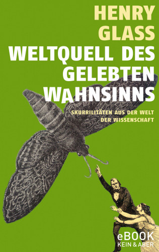 Henry Glass: Weltquell des gelebten Wahnsinns