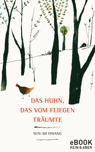 Sun-Mi Hwang: Das Huhn, das vom Fliegen träumte