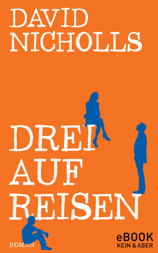 David Nicholls: Drei auf Reisen