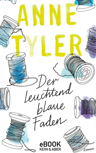 Anne Tyler: Der leuchtend blaue Faden