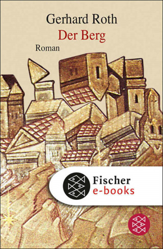 Gerhard Roth: Der Berg