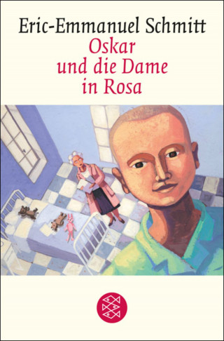 Eric-Emmanuel Schmitt: Oskar und die Dame in Rosa
