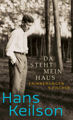 Hans Keilson: Da steht mein Haus