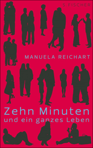 Manuela Reichart: Zehn Minuten und ein ganzes Leben
