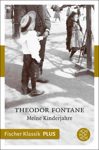 Theodor Fontane: Meine Kinderjahre
