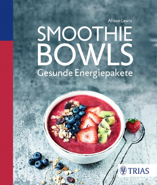 Alison Lewis: Smoothie Bowls