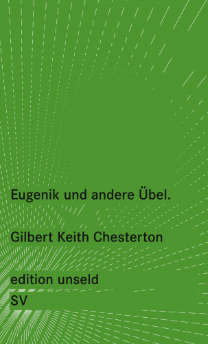 Gilbert Keith Chesterton: Eugenik und andere Übel