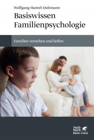 Wolfgang Hantel-Quitmann: Basiswissen Familienpsychologie