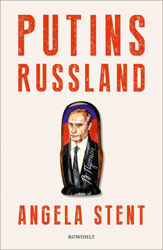 Angela Stent: Putins Russland