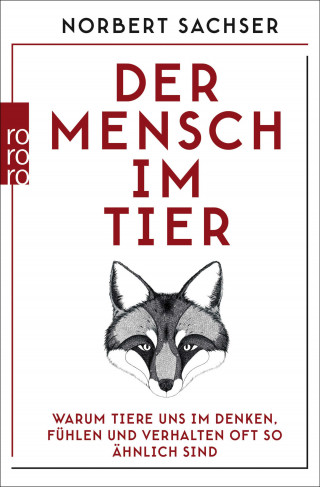 Norbert Sachser: Der Mensch im Tier