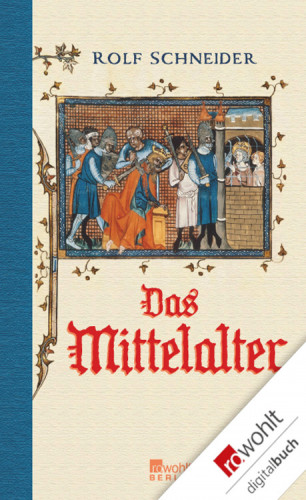 Rolf Schneider: Das Mittelalter