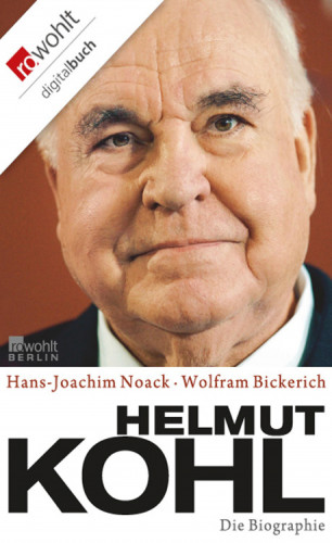 Hans-Joachim Noack, Wolfram Bickerich: Helmut Kohl