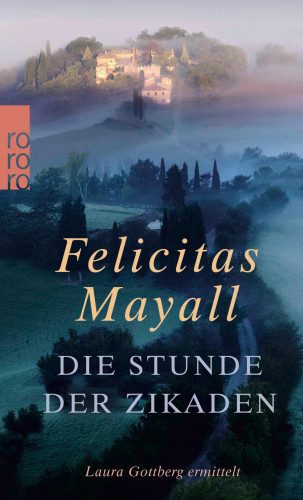 Felicitas Mayall: Die Stunde der Zikaden