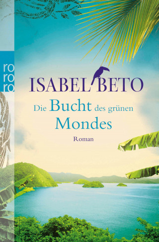 Isabel Beto: Die Bucht des grünen Mondes