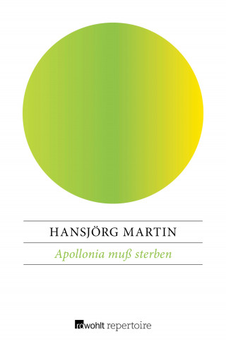 Hansjörg Martin: Apollonia muß sterben
