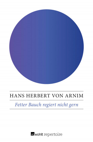 Hans Herbert von Arnim: Fetter Bauch regiert nicht gern