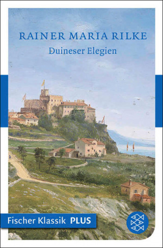 Rainer Maria Rilke: Duineser Elegien