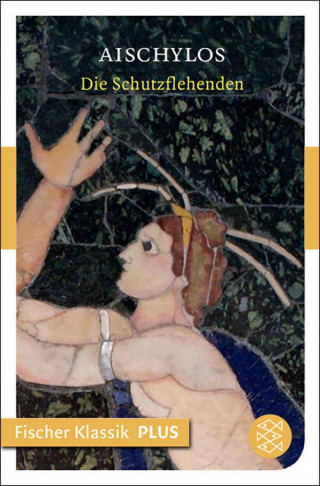 Aischylos: Die Schutzflehenden
