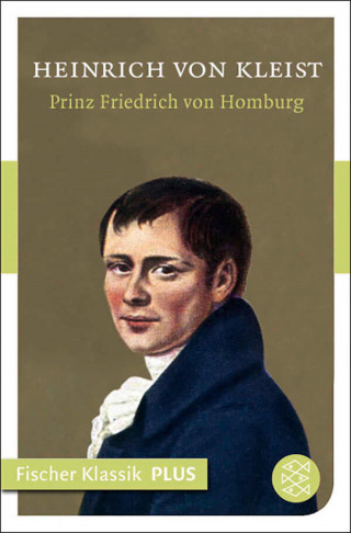 Heinrich von Kleist: Prinz Friedrich von Homburg