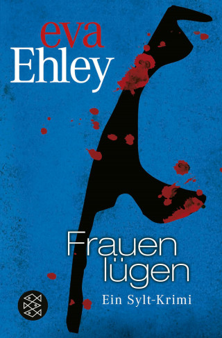 Eva Ehley: Frauen lügen