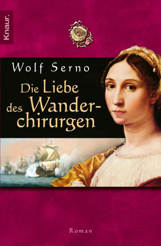 Wolf Serno: Die Liebe des Wanderchirurgen
