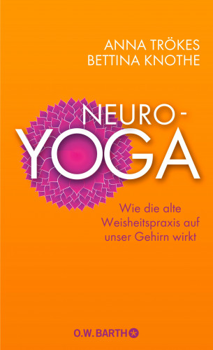 Anna Trökes, Bettina Knothe: Neuro-Yoga