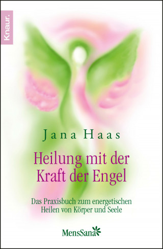 Jana Haas: Heilung mit der Kraft der Engel