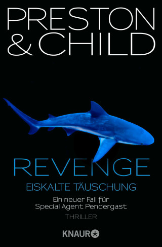 Douglas Preston, Lincoln Child: Revenge - Eiskalte Täuschung