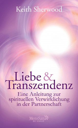 Keith Sherwood: Liebe und Transzendenz