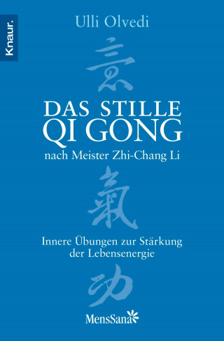 Ulli Olvedi: Das stille Qi Gong nach Meister Zhi-Chang Li