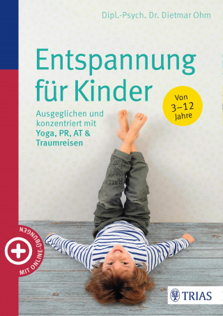 Dietmar Ohm: Entspannung für Kinder