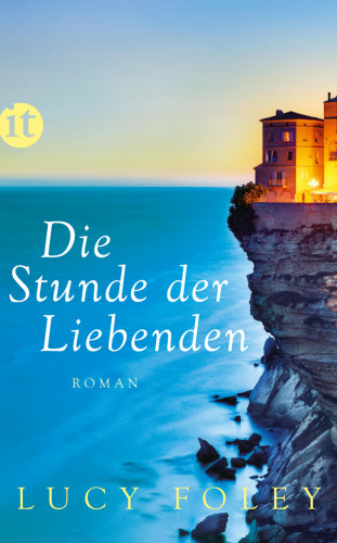 Lucy Foley: Die Stunde der Liebenden