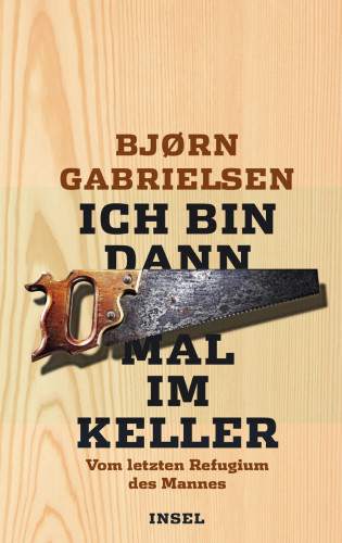 Bjørn Gabrielsen: Ich bin dann mal im Keller