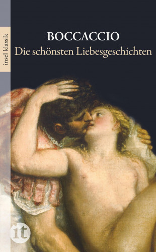 Giovanni Boccaccio: Die schönsten Liebesgeschichten