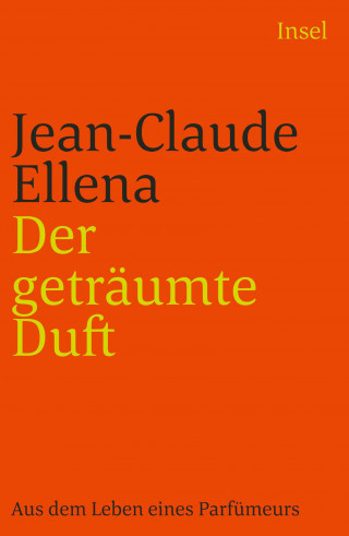 Jean-Claude Ellena: Der geträumte Duft