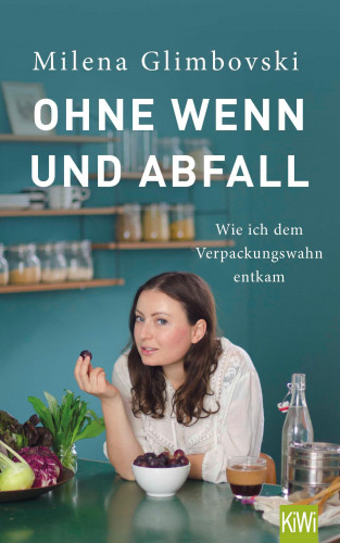Milena Glimbovski: Ohne Wenn und Abfall