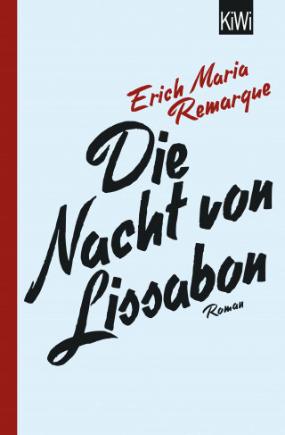 E.M. Remarque: Die Nacht von Lissabon