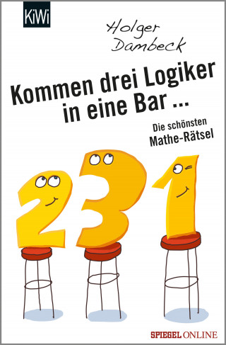 Holger Dambeck: Kommen drei Logiker in eine Bar...