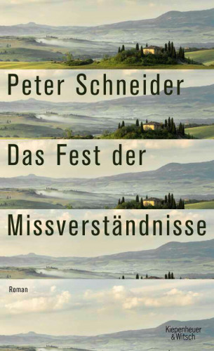 Peter Schneider: Das Fest der Missverständnisse
