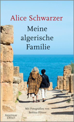 Alice Schwarzer: Meine algerische Familie