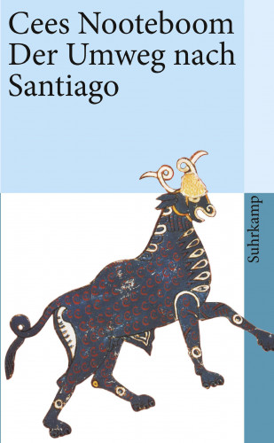 Cees Nooteboom: Der Umweg nach Santiago