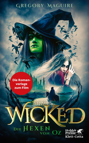 Gregory Maguire: Wicked - Die Hexen von Oz
