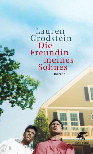 Lauren Grodstein: Die Freundin meines Sohnes