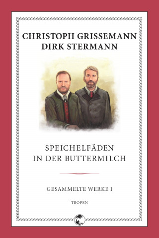 Christoph Grissemann, Dirk Stermann: Speichelfäden in der Buttermilch