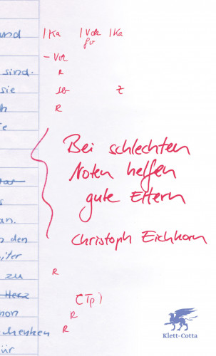 Christoph Eichhorn: Bei schlechten Noten helfen gute Eltern