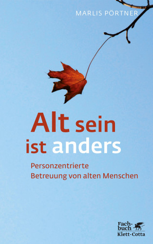 Marlis Pörtner: Alt sein ist anders (Konzepte der Humanwissenschaften)