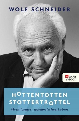 Wolf Schneider: Hottentottenstottertrottel