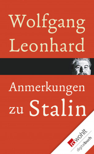 Wolfgang Leonhard: Anmerkungen zu Stalin