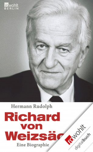 Hermann Rudolph: Richard von Weizsäcker